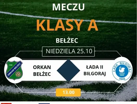 Orkan Bełżec zmierzy się z Ładą II Biłgoraj. Mecz już w najbliższą niedzielę!