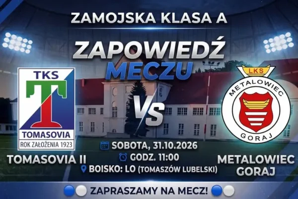Rezerwy Tomasovii zagrają z Metalowcem Goraj. Zapowiedź sobotniego meczu